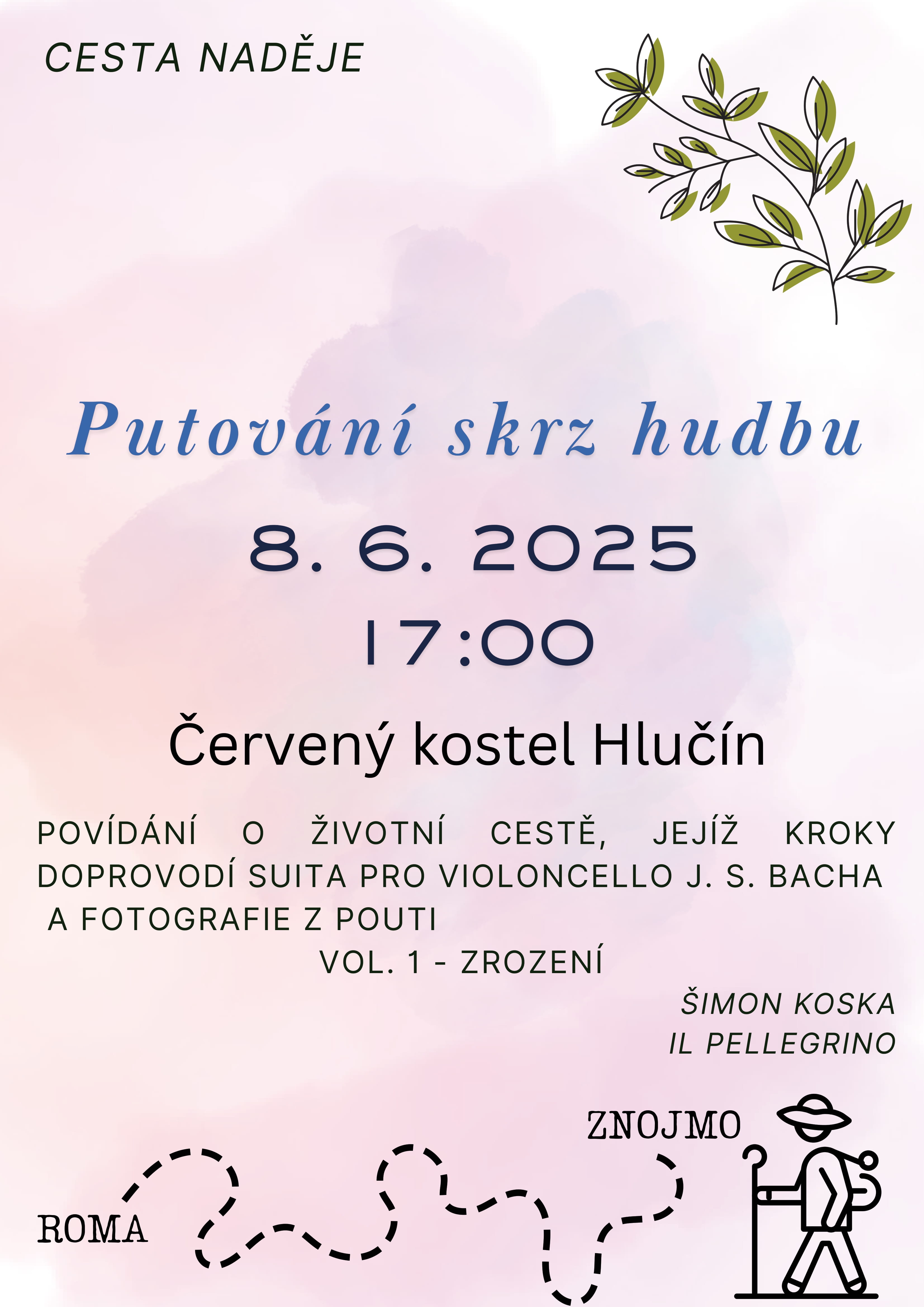 PĚŠÍ POUŤ ZE ZNOJMA DO ŘÍMA: CESTA PLNÁ ZÁŽITKŮ A INSPIRACE