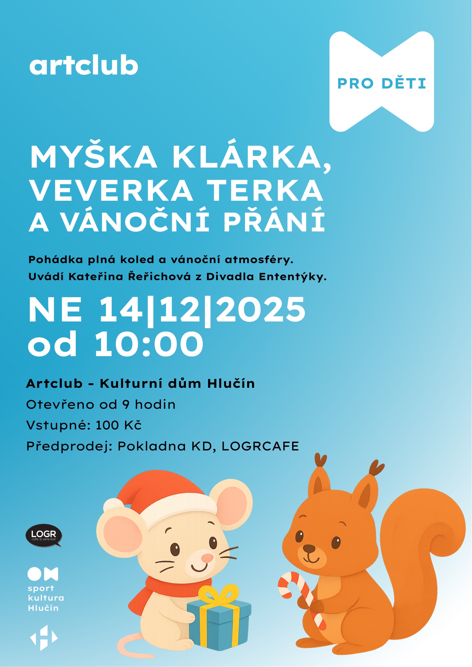ARTCLUB DĚTEM - MYŠKA KLÁRKA, VEVERKA TERKA A VÁNOČNÍ PŘÁNÍ